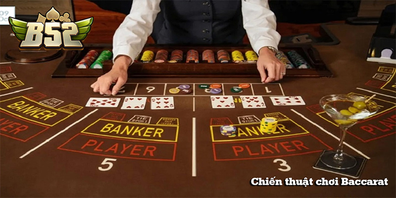 chiến thuật chơi Baccarat