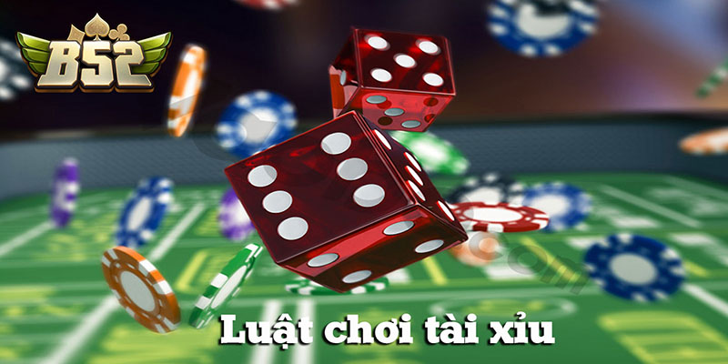 Luật chơi Tài Xỉu